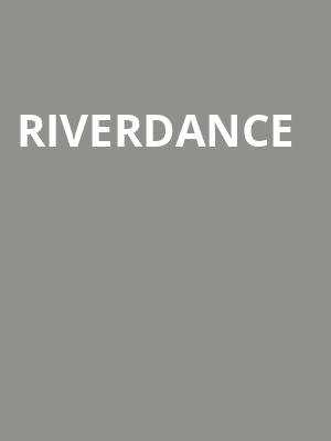Riverdance, Northern Alberta Jubilee Auditorium, Edmonton