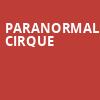 Paranormal Cirque, World Waterpark, Edmonton