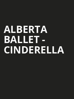 Alberta Ballet Cinderella, Northern Alberta Jubilee Auditorium, Edmonton