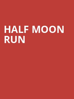 Half Moon Run, Midway Music Hall, Edmonton
