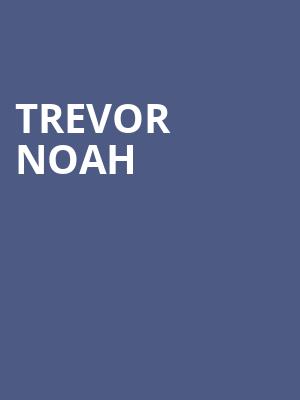 Trevor Noah, Rogers Place, Edmonton