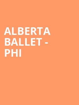 Alberta Ballet - Phi Poster