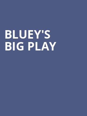 Blueys Big Play, Northern Alberta Jubilee Auditorium, Edmonton