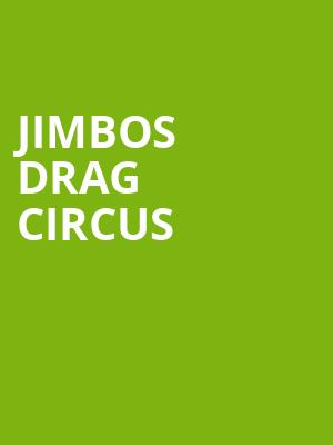 Jimbos Drag Circus, Myer Horowitz Theatre, Edmonton