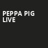 Peppa Pig Live, Northern Alberta Jubilee Auditorium, Edmonton