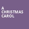 A Christmas Carol, Citadel Theatre, Edmonton