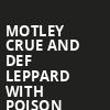 Motley Crue and Def Leppard with Poison, Commonwealth Stadium, Edmonton