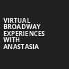 Virtual Broadway Experiences with ANASTASIA, Virtual Experiences for Edmonton, Edmonton