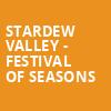 Stardew Valley Festival of Seasons, Myer Horowitz Theatre, Edmonton