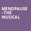 Menopause The Musical, Festival Place, Edmonton